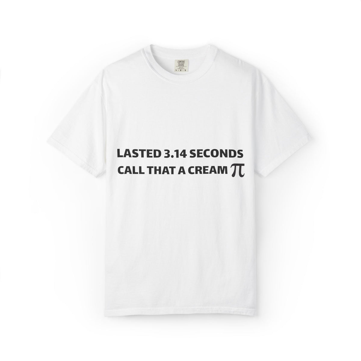 lasted 3.14 seconds call that a cream pie T-shirt