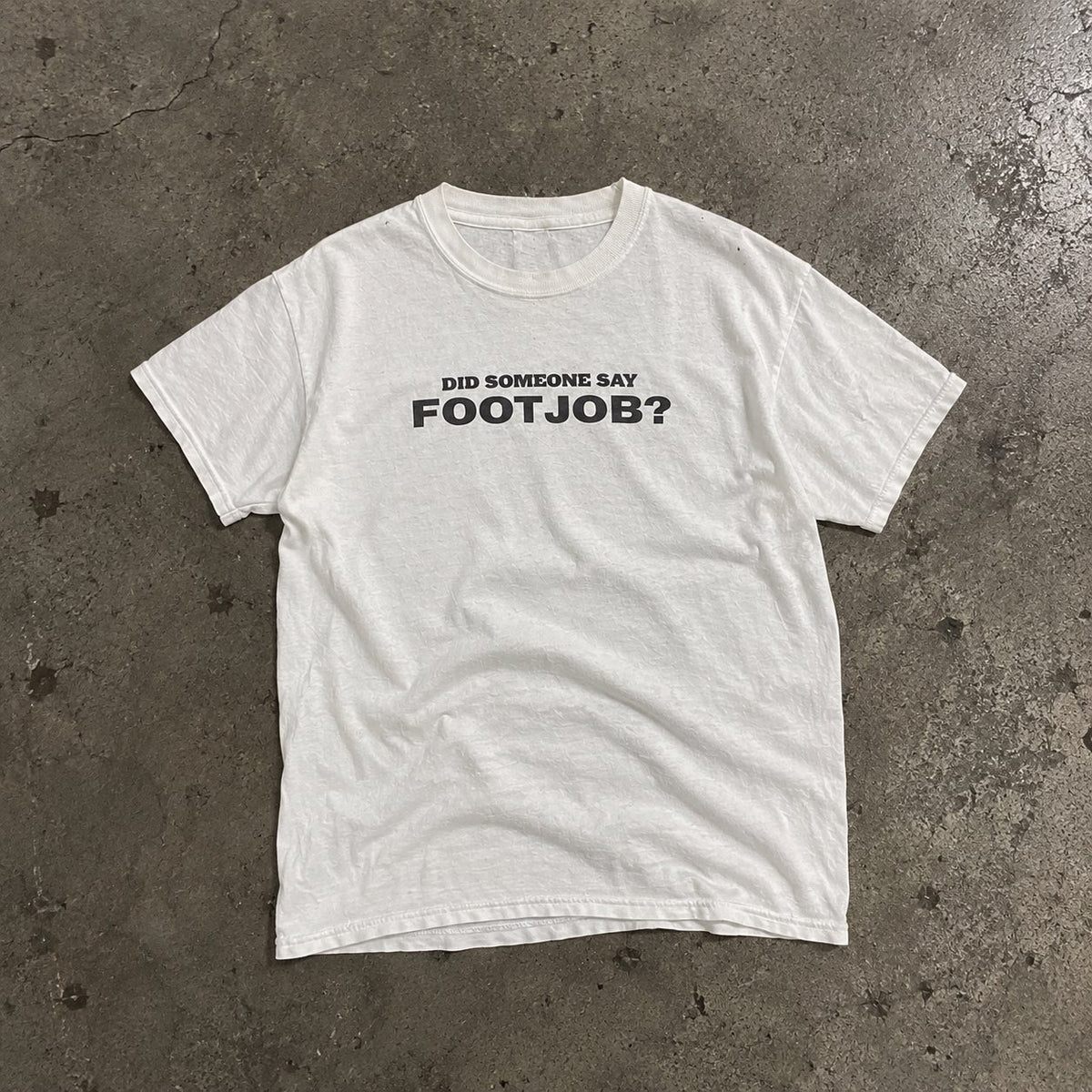 Did someone say foot job? T-shirt
